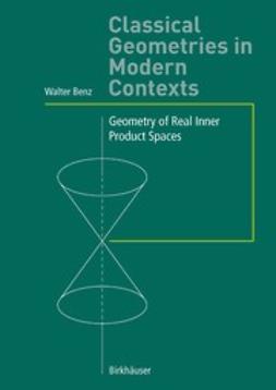 Benz, Walter - Classical Geometries in Modern Contexts, e-bok