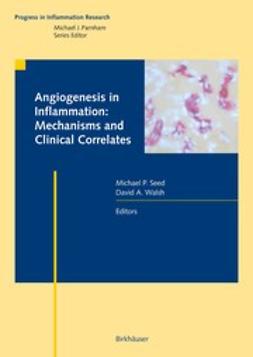 Seed, Michael P. - Angiogenesis in Inflammation: Mechanisms and Clinical Correlates, e-kirja