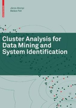 Abonyi, János - Cluster Analysis for Data Mining and System Identification, ebook