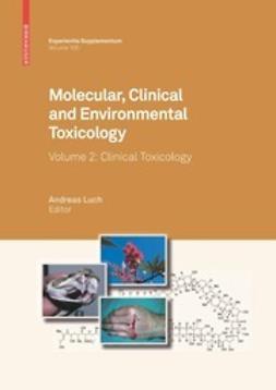 Luch, Andreas - Molecular, Clinical and Environmental Toxicology, ebook