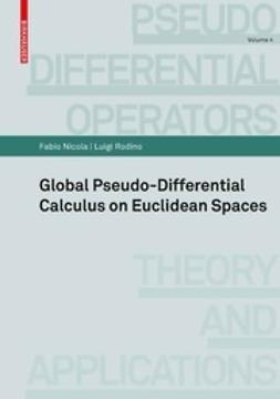 Nicola, Fabio - Global Pseudo-Differential Calculus on Euclidean Spaces, ebook