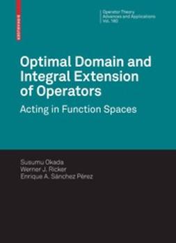 Okada, Susumu - Optimal Domain and Integral Extension of Operators, e-bok