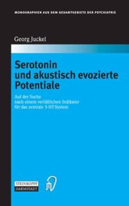 Juckel, Georg - Serotonin und akustisch evozierte Potentiale, ebook
