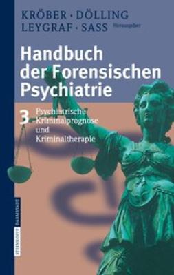 Dölling, Dieter - Handbuch der Forensischen Psychiatrie, e-bok