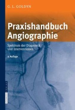 Goldyn, Gerd L. - Praxishandbuch Angiographie, ebook