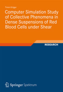 Krüger, Timm - Computer Simulation Study of Collective Phenomena in Dense Suspensions of Red Blood Cells under Shear, e-bok