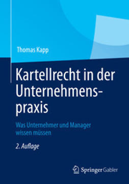 Kapp, Thomas - Kartellrecht in der Unternehmenspraxis, ebook