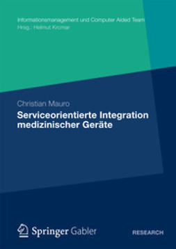 Mauro, Christian - Serviceorientierte Integration medizinischer Geräte, ebook