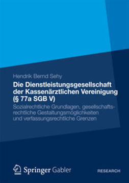 Sehy, Hendrik Bernd - Die Dienstleistungsgesellschaft der Kassenärztlichen Vereinigung (§ 77a SGB V), ebook