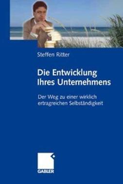 Ritter, Steffen - Die Entwicklung Ihres Unternehmens, ebook