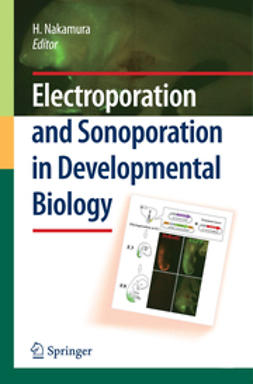 Nakamura, Harukazu - Electroporation and Sonoporation in Developmental Biology, ebook