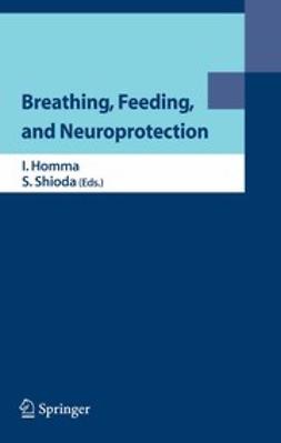 Homma, Ikuo - Breathing, Feeding, and Neuroprotection, ebook