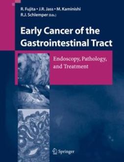 Fujita, Rikiya - Early Cancer of the Gastrointestinal Tract, ebook
