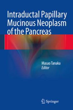 Tanaka, Masao - Intraductal Papillary Mucinous Neoplasm of the Pancreas, ebook