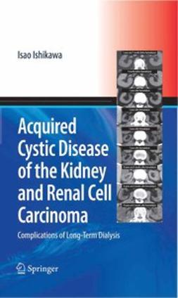 Ishikawa, Isao - Acquired Cystic Disease of the Kidney and Renal Cell Carcinoma, ebook