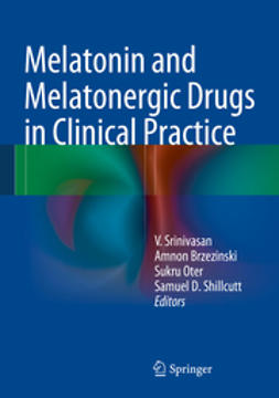 Srinivasan, V. - Melatonin and Melatonergic Drugs in Clinical Practice, ebook