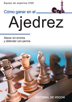 2100, Equipo de expertos 2100 Equipo de expertos - Cómo ganar en el ajedrez, ebook