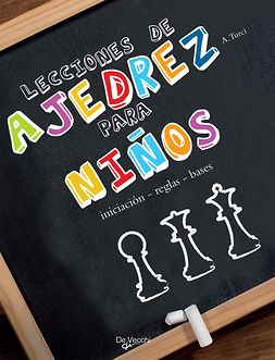 Turci, Alberto - Lecciones de ajedrez para niños, e-kirja