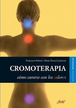 Lucheroni, María Teresa - Cromoterapia, e-bok