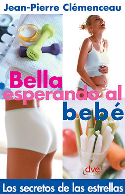Clèmenceau, Jean-Pierre - Bella esperando el bebé, ebook