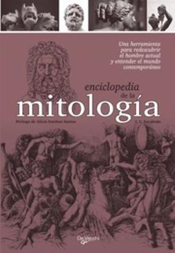 Escobedo, J.C. - Enciclopedia mitologica, e-bok
