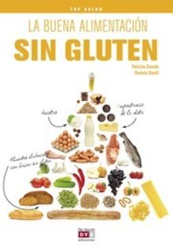 Cuvello, Patrizia - La Buena Alimentación Sin Gluten, e-bok