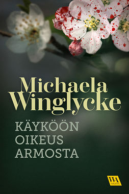 Winglycke, Michaela - Käyköön oikeus armosta, e-bok
