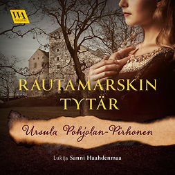 Pohjolan-Pirhonen, Ursula - Rautamarskin tytär, audiobook