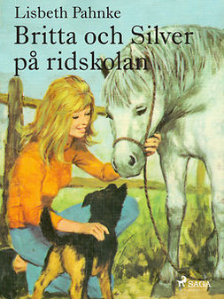 Pahnke, Lisbeth - Britta och Silver på ridskolan, ebook