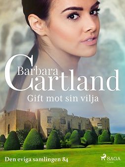 Cartland, Barbara - Gift mot sin vilja, ebook