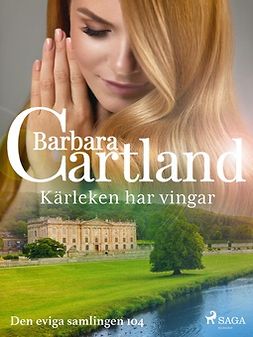 Cartland, Barbara - Kärleken har vingar, e-bok