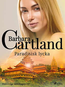 Cartland, Barbara - Paradisisk lycka, ebook