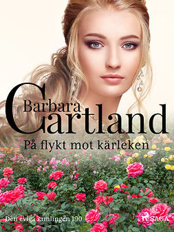 Ltd., Barbara Cartland Ebooks - På flykt mot kärleken, e-kirja