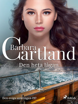 Cartland, Barbara - Den heta lågan, e-bok