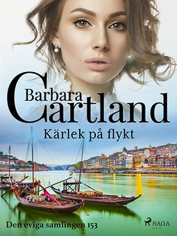 Cartland, Barbara - Kärlek på flykt, ebook