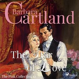 Cartland, Barbara - The Star of Love, äänikirja