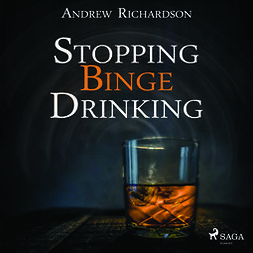 Richardson, Andrew - Stopping Binge Drinking, äänikirja