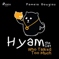 Douglas, Pamela - Hyam the Cat Who Talked Too Much, äänikirja
