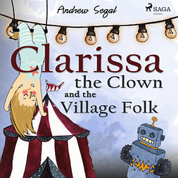 Segal, Andrew - Clarissa the Clown and the Village Folk, audiobook
