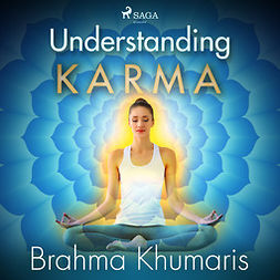 Khumaris, Brahma - Understanding Karma, audiobook