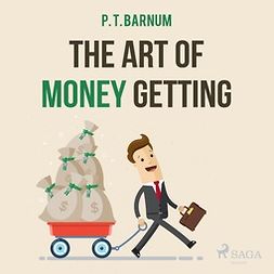 Barnum, P. T. - The Art of Money Getting, audiobook