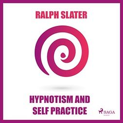 Slater, Ralph - Hypnotism and Self Practice, audiobook