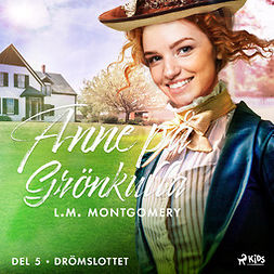 Montgomery, Lucy Maud - Drömslottet, audiobook