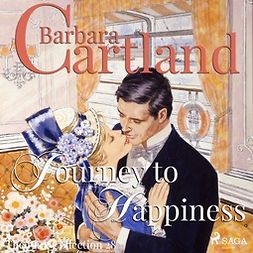 Cartland, Barbara - Journey to Happiness (Barbara Cartland's Pink Collection 28), äänikirja