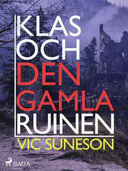 Suneson, Vic - Klas och den gamla ruinen, ebook