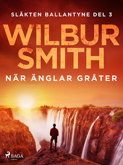 Smith, Wilbur - När änglar gråter, ebook