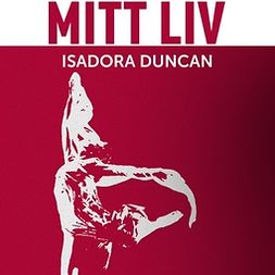 Duncan, Isadora - Mitt liv, audiobook