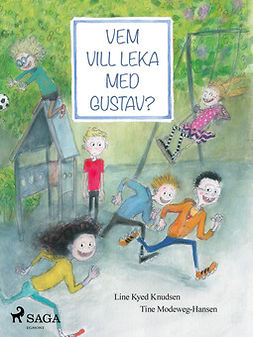 Knudsen, Line Kyed - Vem vill leka med Gustav?, ebook