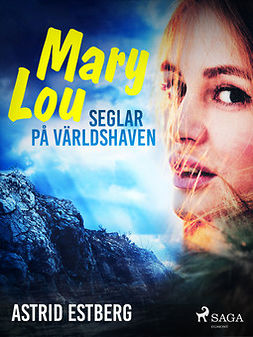 Estberg, Astrid - Mary Lou seglar på världshaven, e-bok