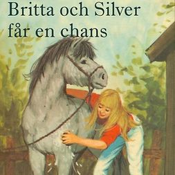 Pahnke, Lisbeth - Britta och Silver får en chans, audiobook
